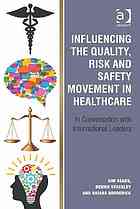 Influencing The Quality Risk And Safety Movement In Healthcare In Conversation With International Leaders Broderick