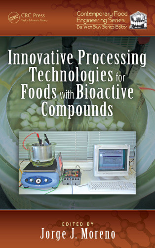 Innovative Processing Technologies For Foods With Bioactive Compounds Moreno