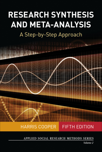 Research Synthesis And Metaanalysis A Stepbystep Approach Fifth Edition Cooper