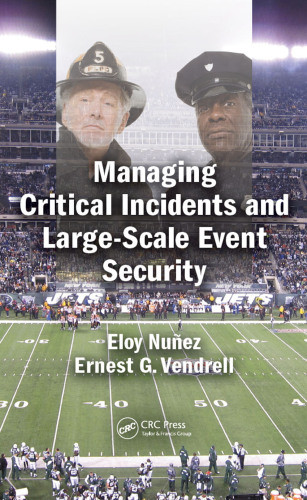 Managing Critical Incidents And Largescale Event Security Nunez