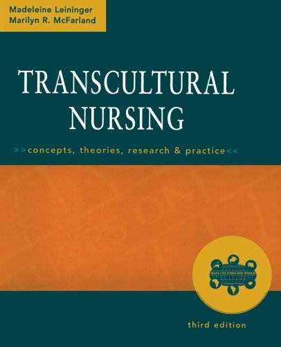 Transcultural Nursing Concepts Theories Research And Practice 3rd Ed Leininger