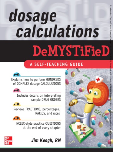 Dosage Calculations Demystified A Selfteaching Guide Jim Keogh