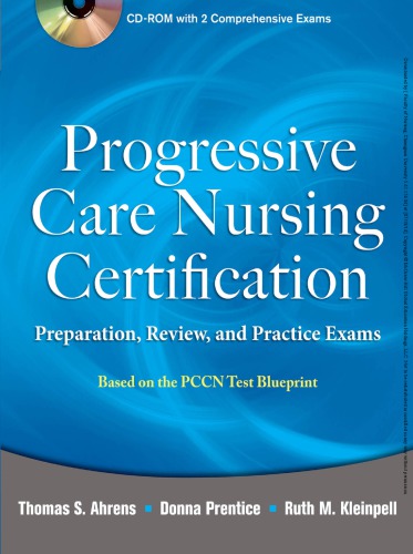 Progressive Care Nursing Certification Preparation Review And Practice Exams Ahrens