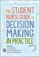 The Student Nurse Guide To Decision Making In Practice Mcgown
