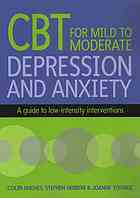 Cbt For Mild To Moderate Depression And Anxiety A Guide To Lowintensity Interventions 1st Edition Colin Hughes