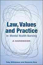 Law Values And Practice In Mental Health Nursing A Handbook Williamson