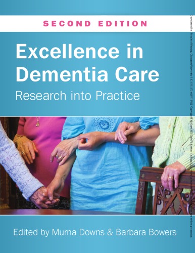 Excellence In Dementia Care Research Into Practice 2nd Ed Bowers