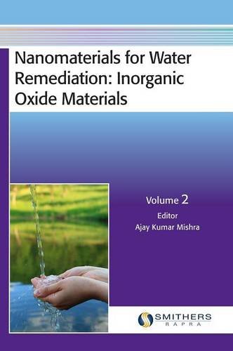 Nanomaterials For Water Remediation Inorganic Oxide Materials Volume 2 Mishra