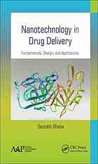 Nanotechnology In Drug Delivery Fundamentals Design And Applications Bhatia