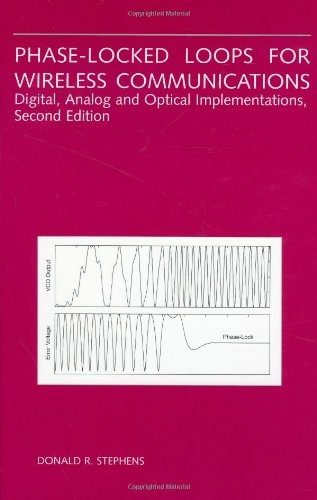 Phaselocked Loops For Wireless Communications Digital Analog And Optical Implementations 2nd Ed Stephens