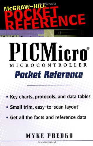 Picmicro Microcontroller Pocket Reference 1st Edition Predko