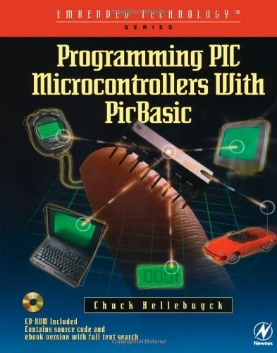 Programming Pic Microcontrollers With Picbasic 1st Edition Later Printing Chuck Hellebuyck