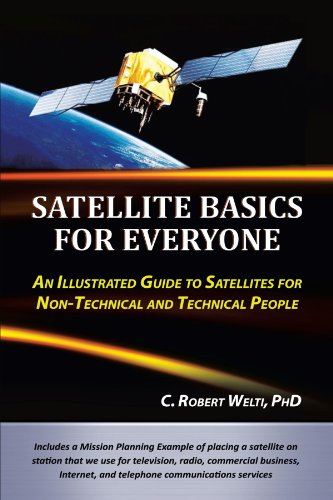 Satellite Basics For Everyone Welti C Robert