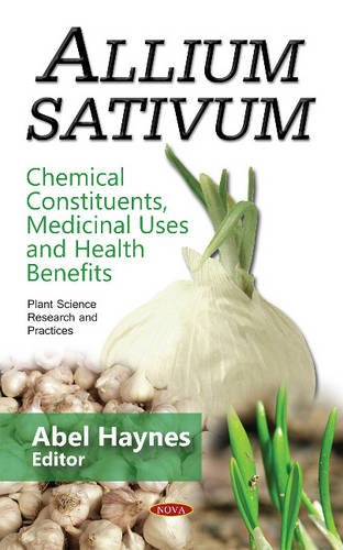Allium Sativum Chemical Constituents Medicinal Uses And Health Benefits Haynes