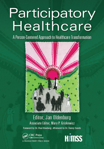 Participatory Healthcare A Personcentered Approach To Healthcare Transformation Griskewicz