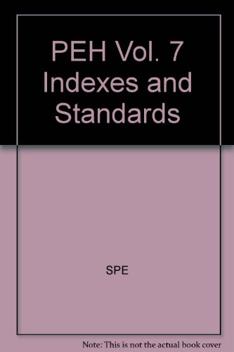 Petroleum Engineering Handbook Vol Vii Indexes And Standards