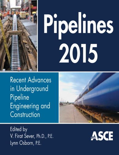 Pipelines 2015 Recent Advances In Underground Pipeline Engineering And Construction Proceedings Of The Pipelines 2015 Conference August 2326 2015 Baltimore Maryland Osborne