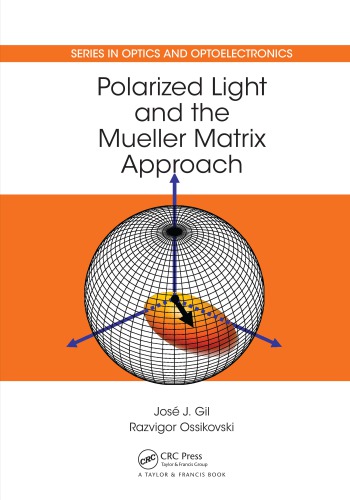 Polarized Light And The Mueller Matrix Approach Gil Prez Jos Jorge Ossikovski