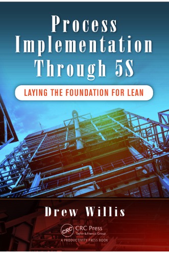 Process Implementation Through 5s Laying The Foundation For Lean Willis