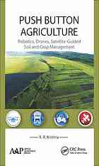 Push Button Agriculture Robotics Drones Satelliteguided Soil And Crop Management Krishna