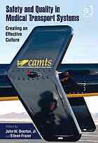 Safety And Quality In Medical Transport Systems Creating An Effective Culture Overton