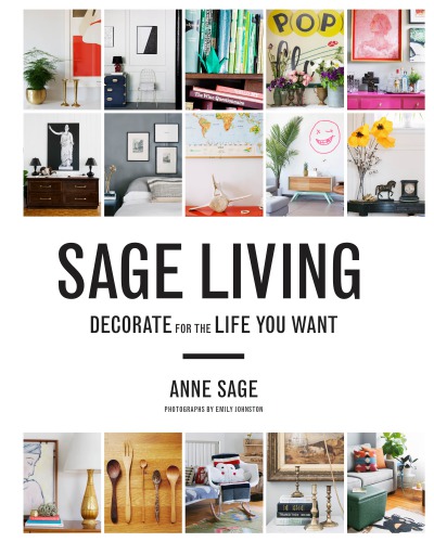 Sage Living Decorate For The Life You Want Johnston Emily Sage