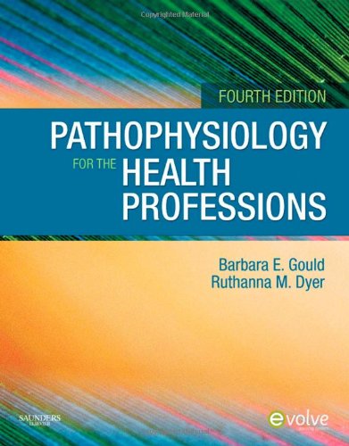 Pathophysiology For The Health Professions 4th Ed Dyer Ruthanna Gould