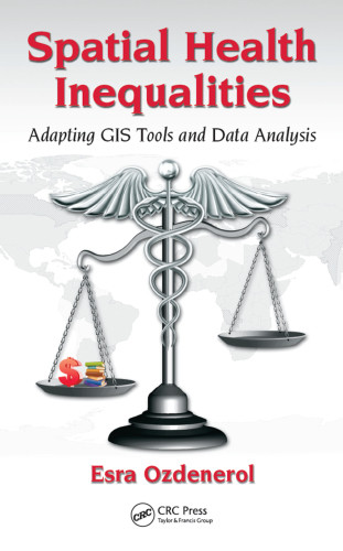 Spatial Health Inequalities Adapting Gis Tools And Data Analysis Ozdenerol