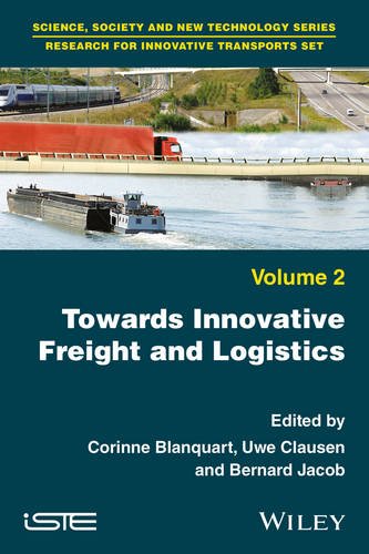 Towards Innovative Freight And Logistics 1st Edition Blanquart