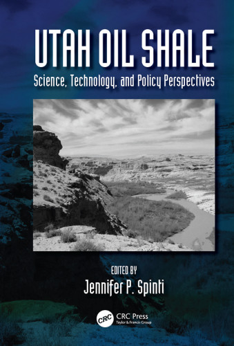 Utah Oil Shale Science Technology And Policy Perspectives Spinti