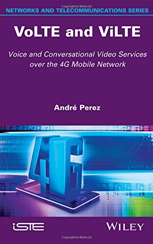 Volte And Vilte Voice And Conversational Video Services Over The 4g Mobile Network 1st Edition Perez