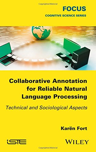 Collaborative Annotation For Reliable Natural Language Processing Technica 1st Edition Fort