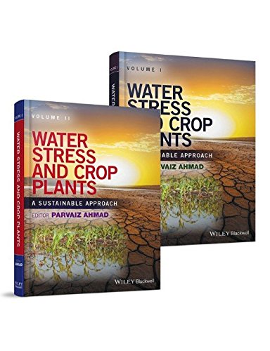Water Stress And Crop Plants A Sustainable Approach 2 Volume Set 1st Edition Ahmad