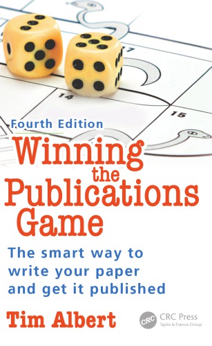Winning The Publications Game The Smart Way To Write Your Paper And Get It Published 4th Edition Albert