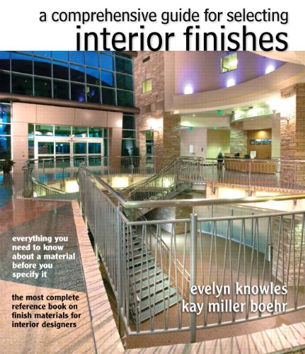 The Comprehensive Guide For Selecting Interior Finishes 1st Edition Boehr