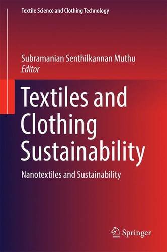 Textiles And Clothing Sustainability Nanotextiles And Sustainability 1st Edition Subramanian Senthilkannan Muthu Ed