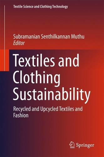 Textiles And Clothing Sustainability Recycled And Upcycled Textiles And Fashion 1st Edition Muthu
