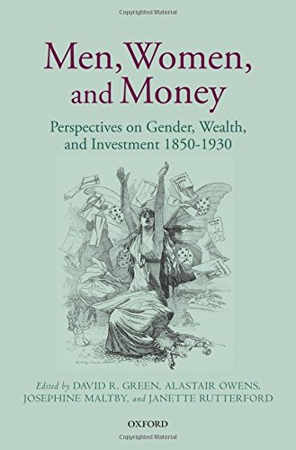 Men Women And Money Perspectives On Gender Wealth And Investment 18501930 1st Edition David R Green