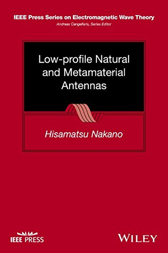 Lowprofile Natural And Metamaterial Antennas Analysis Methods And Applications 1st Edition Hisamatsu Nakano