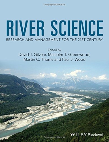 River Science Research And Management For The 21st Century 1st Edition David J Gilvear