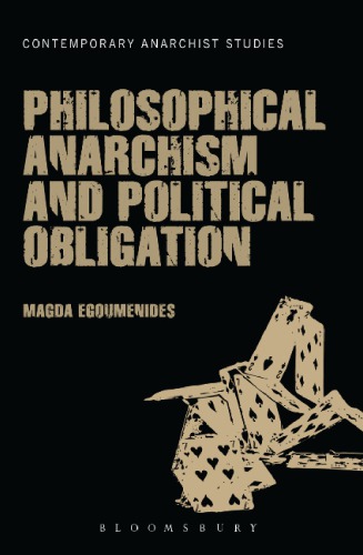 Philosophical Anarchism And Political Obligation Magda Egoumenides
