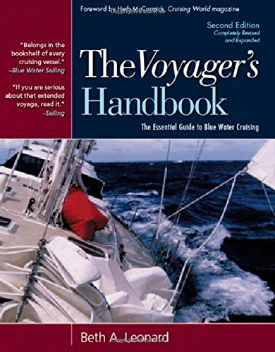 The Voyagers Handbook The Essential Guide To Bluewater Cruising 2 Completely Revised And Expanded Beth A Leonard