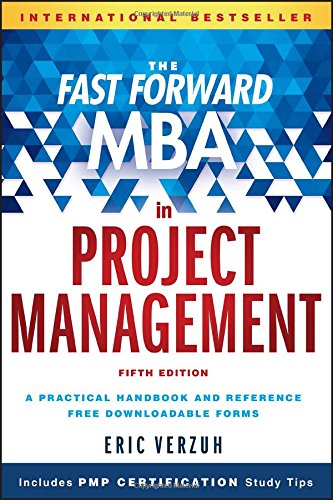 The Fast Forward Mba In Project Management 5th Edition Eric Verzuh