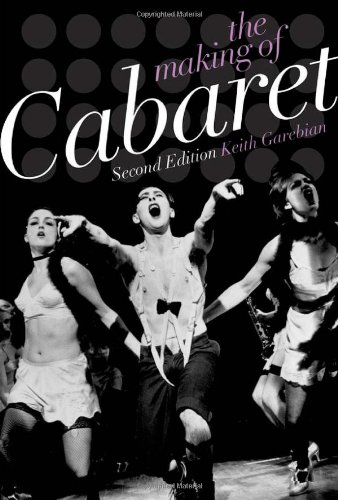 The Making Of Cabaret 2nd Edition Keith Garebian