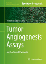 Tumor Angiogenesis Assays Methods And Protocols 1st Edition Domenico Ribatti Eds