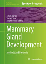Mammary Gland Development Methods And Protocols 1st Edition Finian Martin