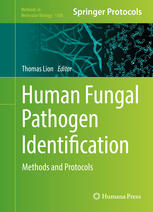 Human Fungal Pathogen Identification Methods And Protocols 1st Edition Thomas Lion Eds