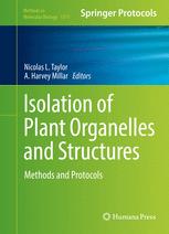 Isolation Of Plant Organelles And Structures Methods And Protocols Nicolas L Taylor
