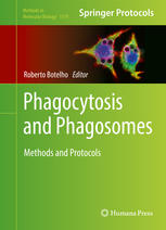 Phagocytosis And Phagosomes Methods And Protocols 1st Edition Roberto Botelho Eds