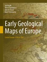 Early Geological Maps Of Europe Central Europe 1750 To 1840 1st Edition Jan Kozk